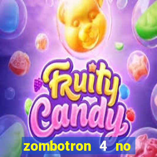 zombotron 4 no click jogos